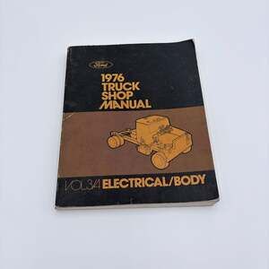 1976 Ford Truck Shop Manual Vol 3/4 Electrical Body Service Repair Book